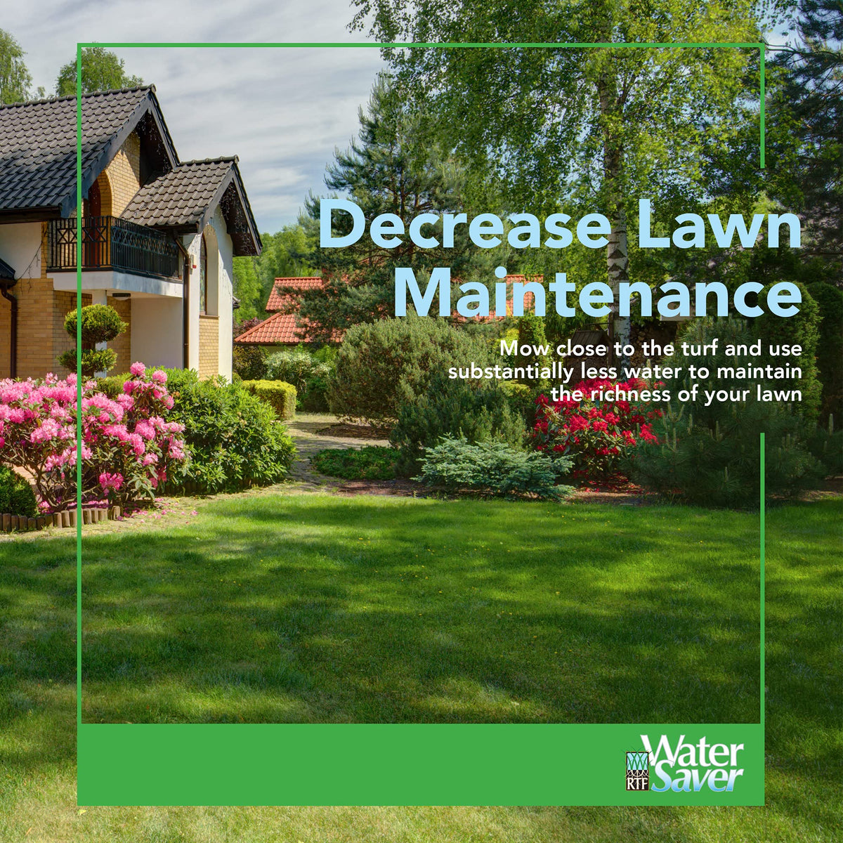 Water Saver® RTF®